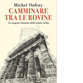 Camminare tra le rovine