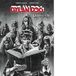 Dylan Dog. Prima che sia l'alba
