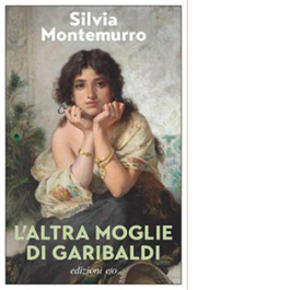 L'altra moglie di Garibaldi