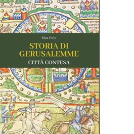 Storia di Gerusalemme. Città contesa