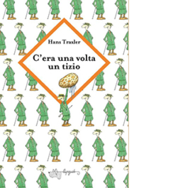 C'era una volta un tizio strano