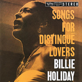 Billie Holiday. Songs For Distingué Lovers (LP)