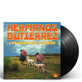 Hermanos Gutiérrez. Los Ojos Del Condor (LP)