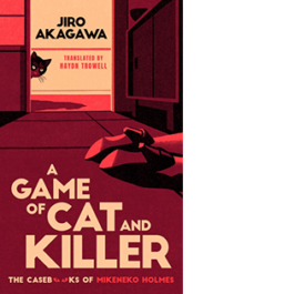 A Game of Cat and Killer. The Casebooks of Mikeneko Holmes