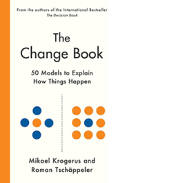 The Change Book: Fifty models to explain how things happen