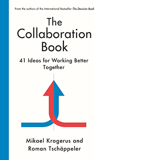 The Collaboration Book: 41 Ideas for Working Better Together