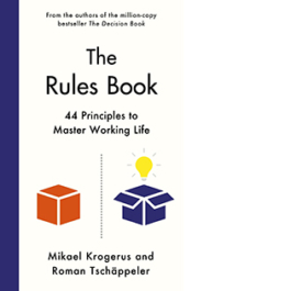 The Rules Book: 44 Principles to Master Working Life