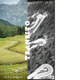 Transito. Biennale Bregaglia 2026