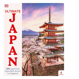 Ultimate Japan. 100 esperienze imperdibili da fare in Giappone