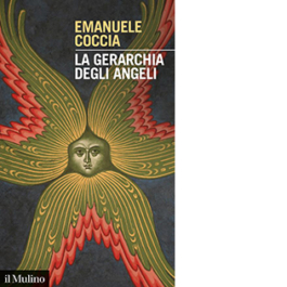 La gerarchia degli angeli. Teoria del potere sacro