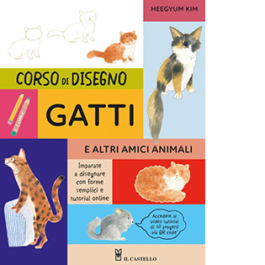 Corso di disegno. Gatti e altri amici animali