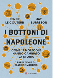 I bottoni di Napoleone. Come 17 molecole hanno cambiato la storia