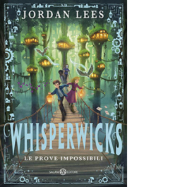 Whisperwicks. Le prove impossibili