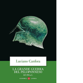 La grande guerra del Peloponneso. 447-394 a.C.