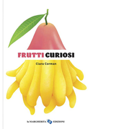 Frutti curiosi