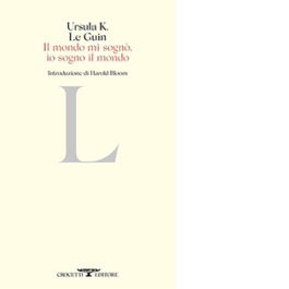 Il mondo mi sognò, io sogno il mondo