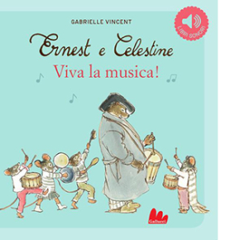 Ernest e Celestine. Viva la musica!