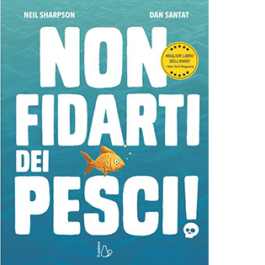 Non fidarti dei pesci!