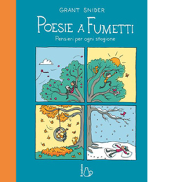 Poesie a fumetti. Pensieri per ogni stagione