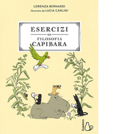 Esercizi di filosofia capibara. Con Adesivi
