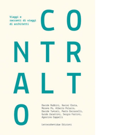 Contralto. Viaggi e racconti di viaggi di architetti