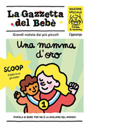 Una mamma d'oro. La gazzetta del bebè
