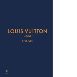 Louis Vuitton uomo. Sfilate