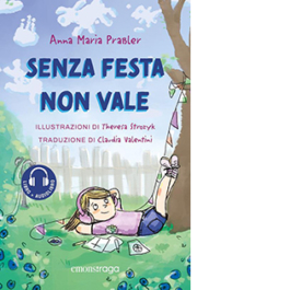 Senza festa non vale. Libro + audiolibro. Con File audio per il download