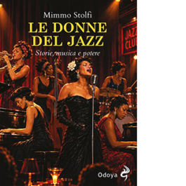 Le donne del jazz. Storie, musica e potere