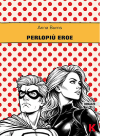 Perlopiù eroe