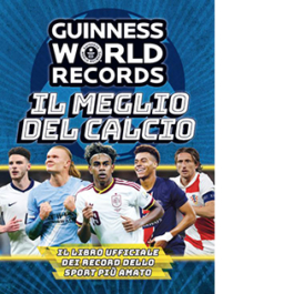 Guinness World Records. Il meglio del calcio