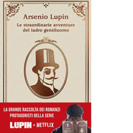 Arsenio Lupin. Le straordinarie avventure del ladro gentiluomo